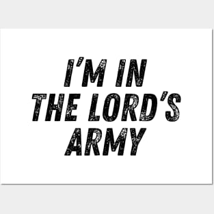 I'm In The Lord's Army Christian Quote Posters and Art